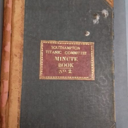 Minute Book, No 2, of the Southampton Titanic Committee